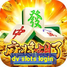 dv slots login